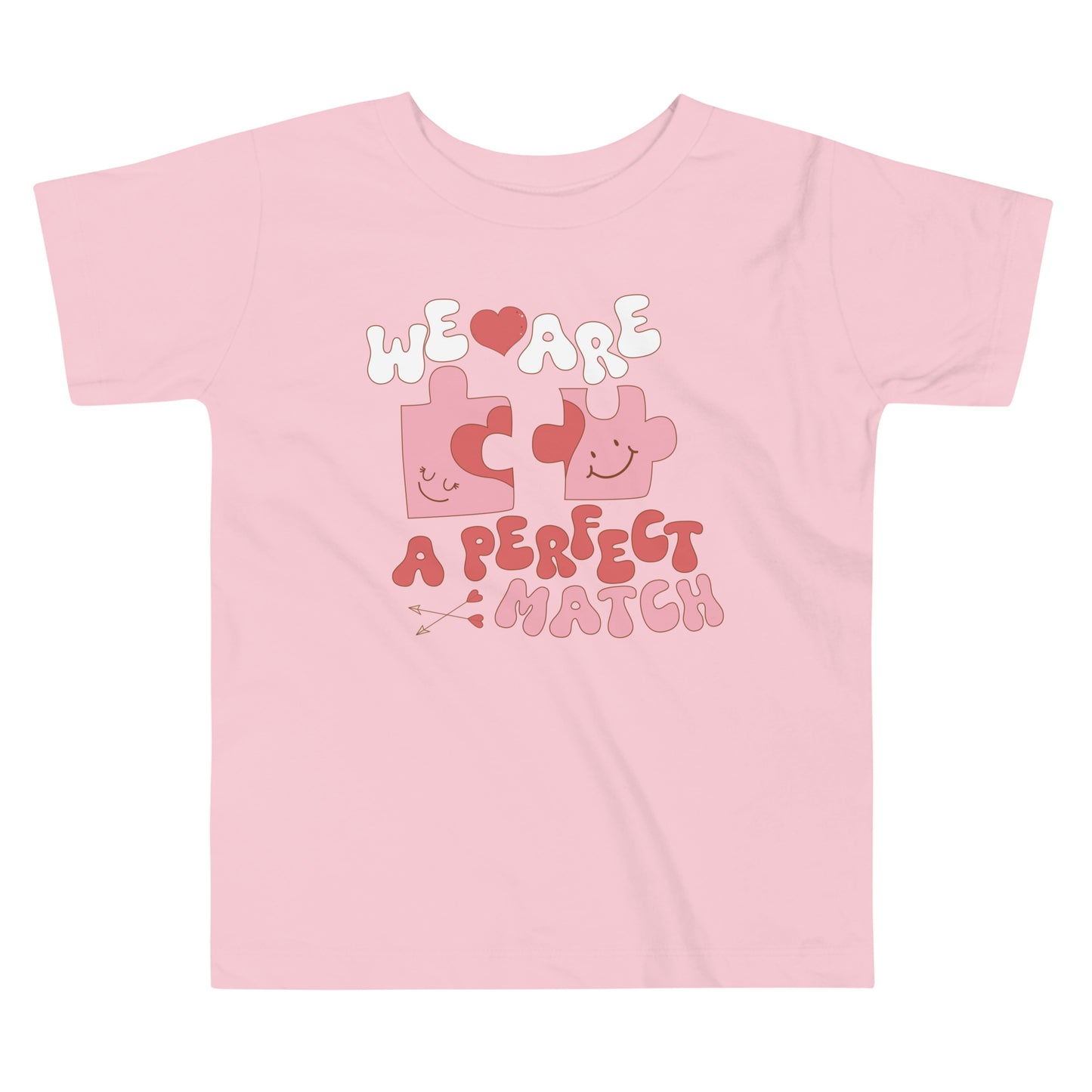 We Are A Perfect match Toddler Short Sleeve Tee