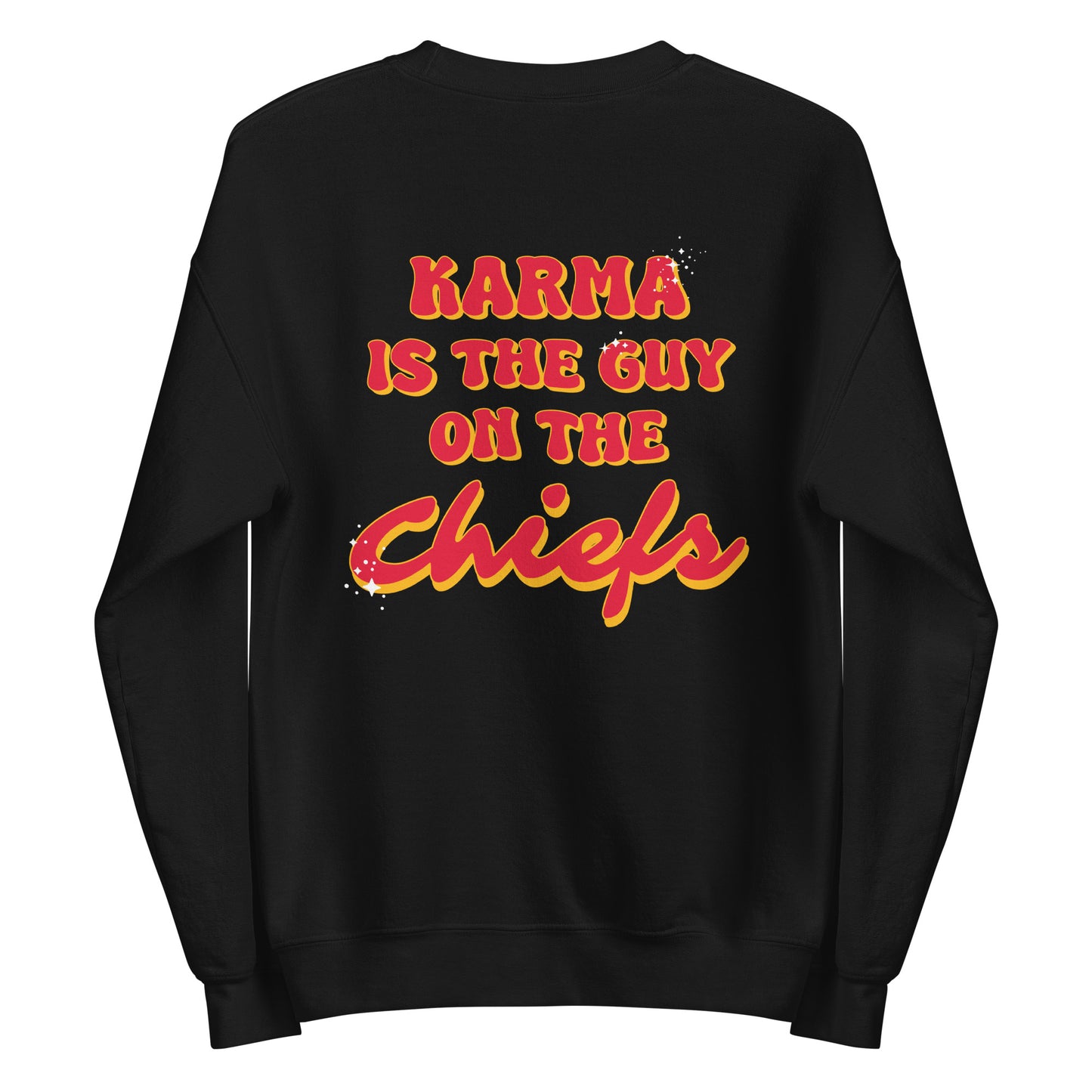 Karma is the Guy on the Chiefs 87 Unisex Sweatshirt