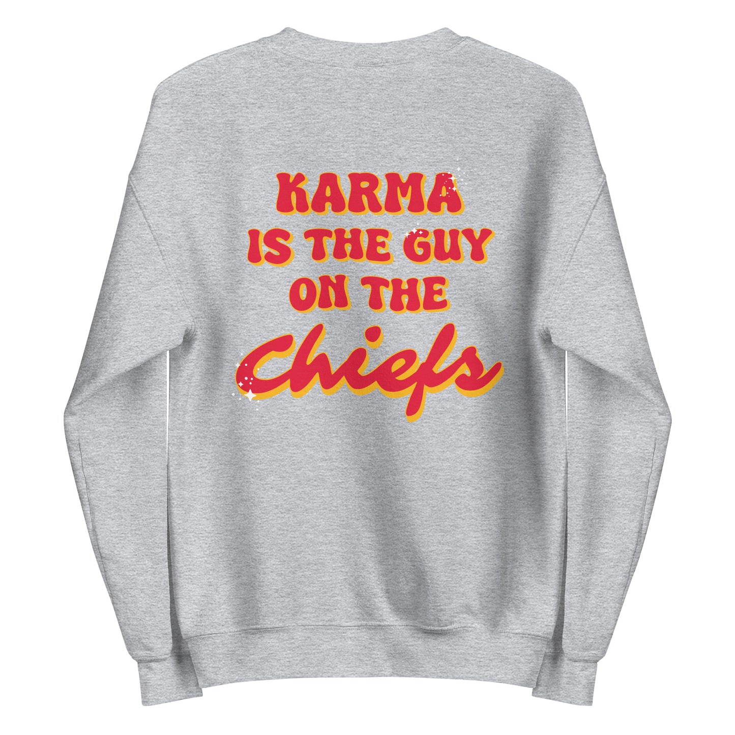 Karma is the Guy on the Chiefs 87 Unisex Sweatshirt