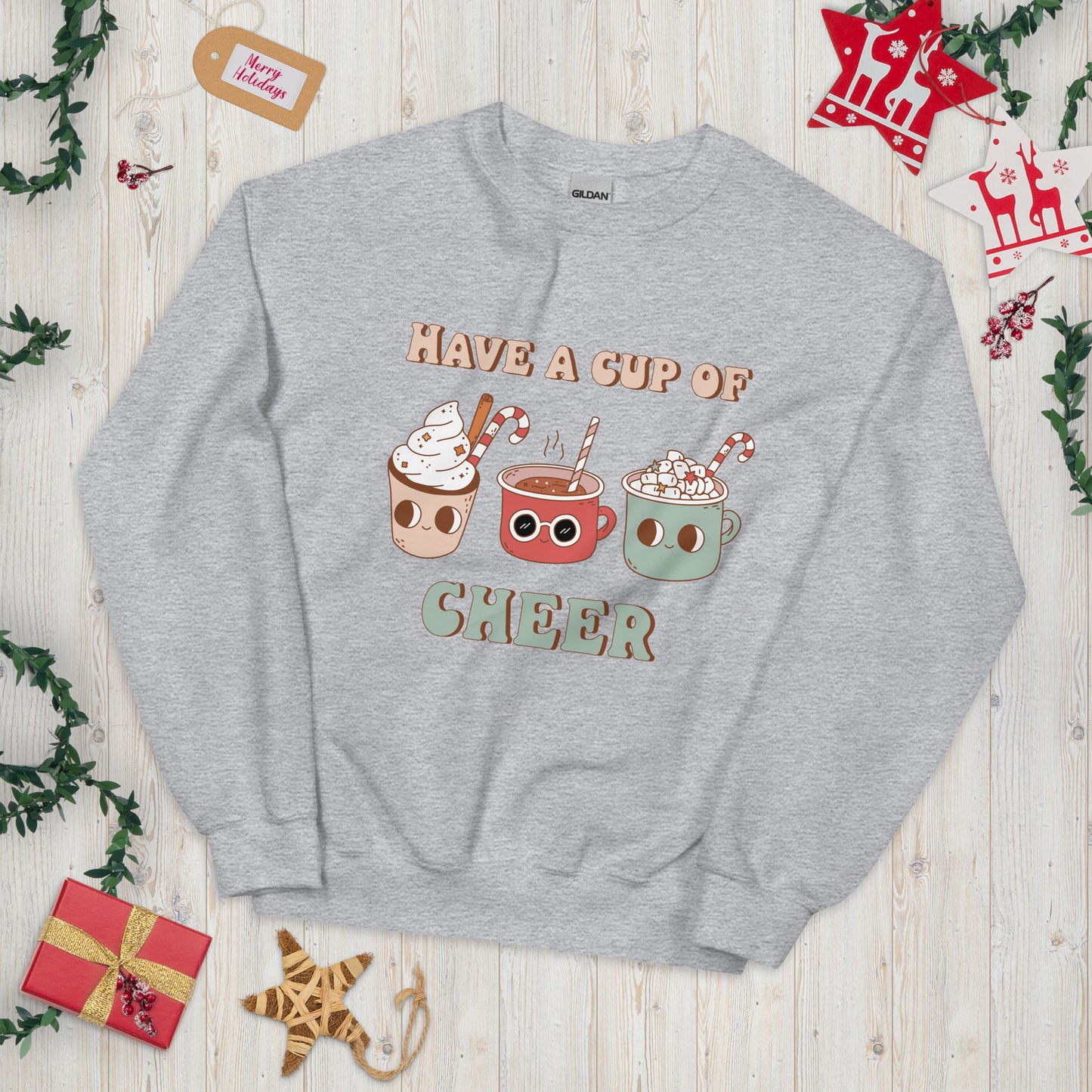 Have a Cup of Cheer Unisex Sweatshirt