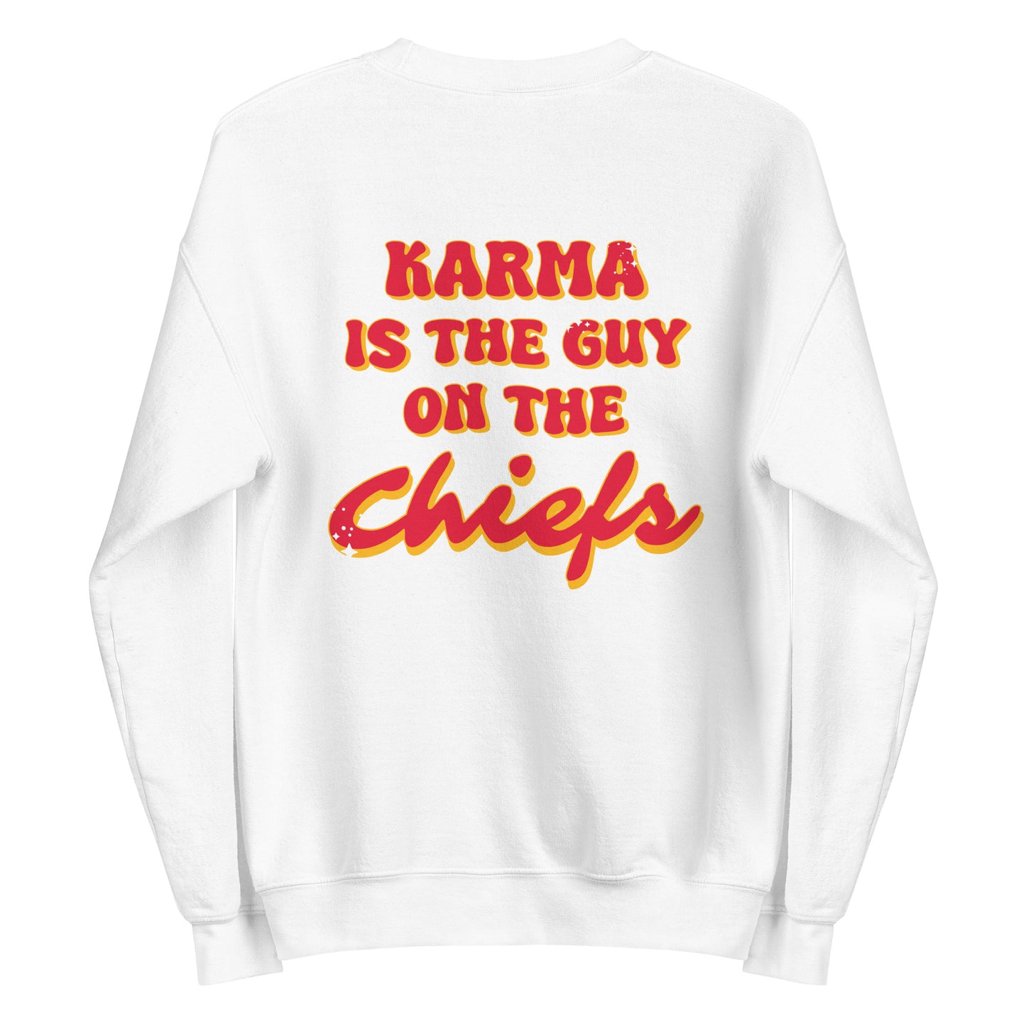 Karma is the Guy on the Chiefs 87 Unisex Sweatshirt