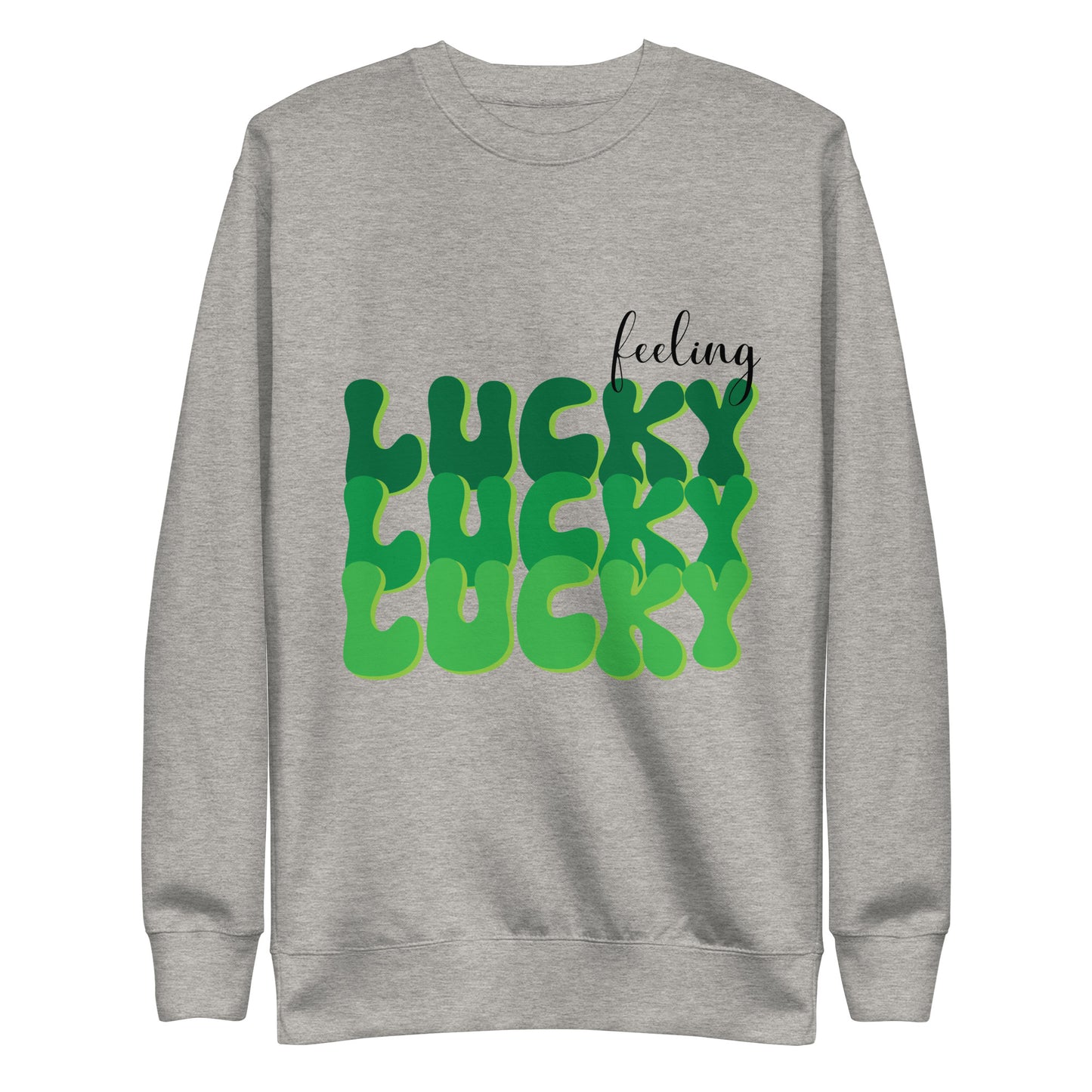 Feeling Lucky Unisex Premium Sweatshirt