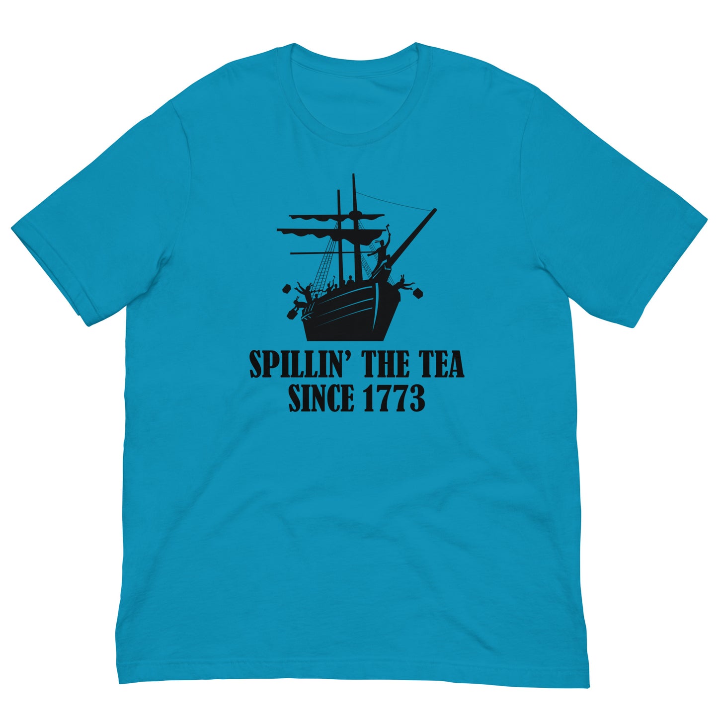 Spillin' the Tea Since 1773 Unisex t-shirt