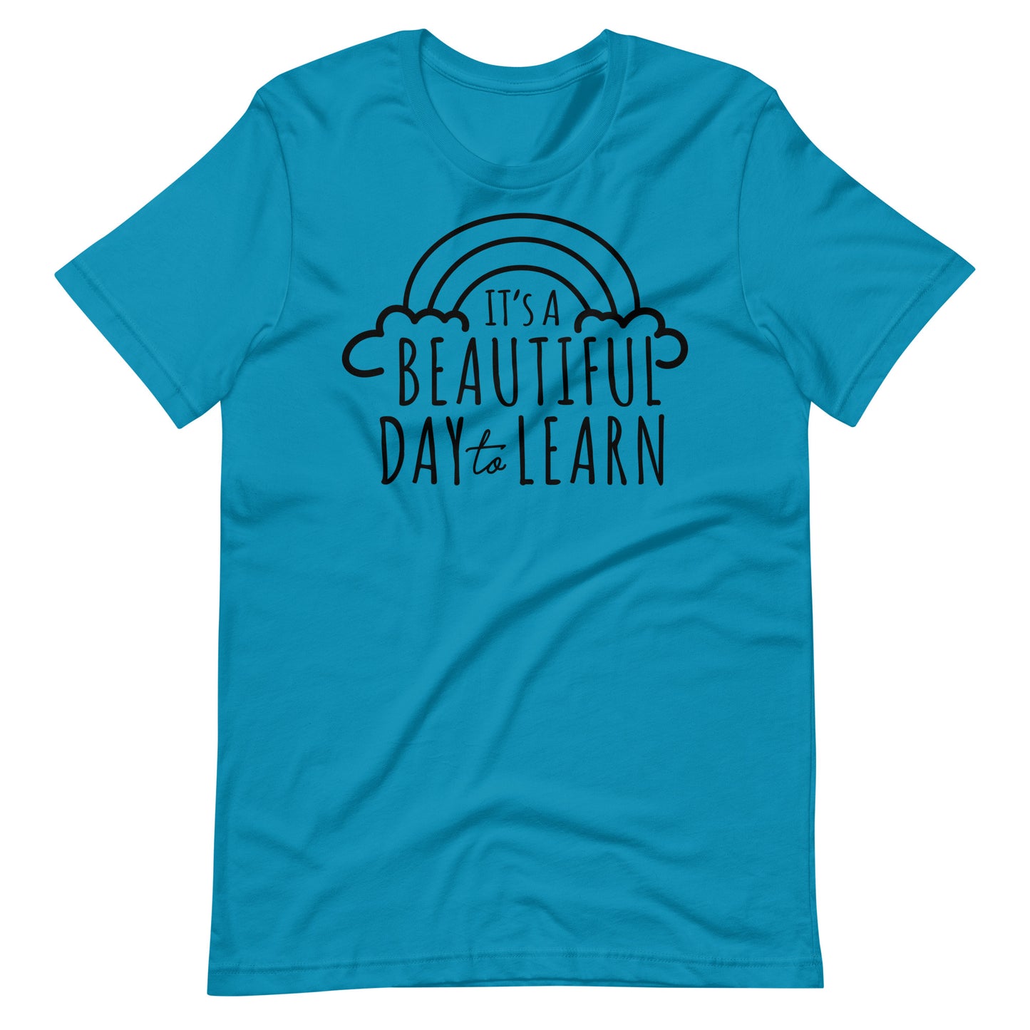 Beautiful Day to Learn Unisex t-shirt