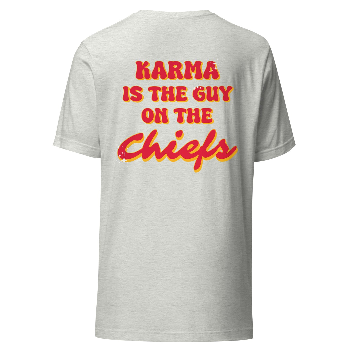 Karma is the Guy on the Chiefs 87 Unisex t-shirt