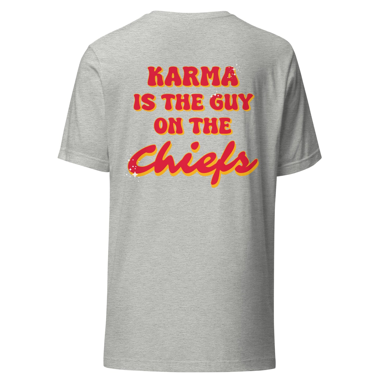 Karma is the Guy on the Chiefs 87 Unisex t-shirt