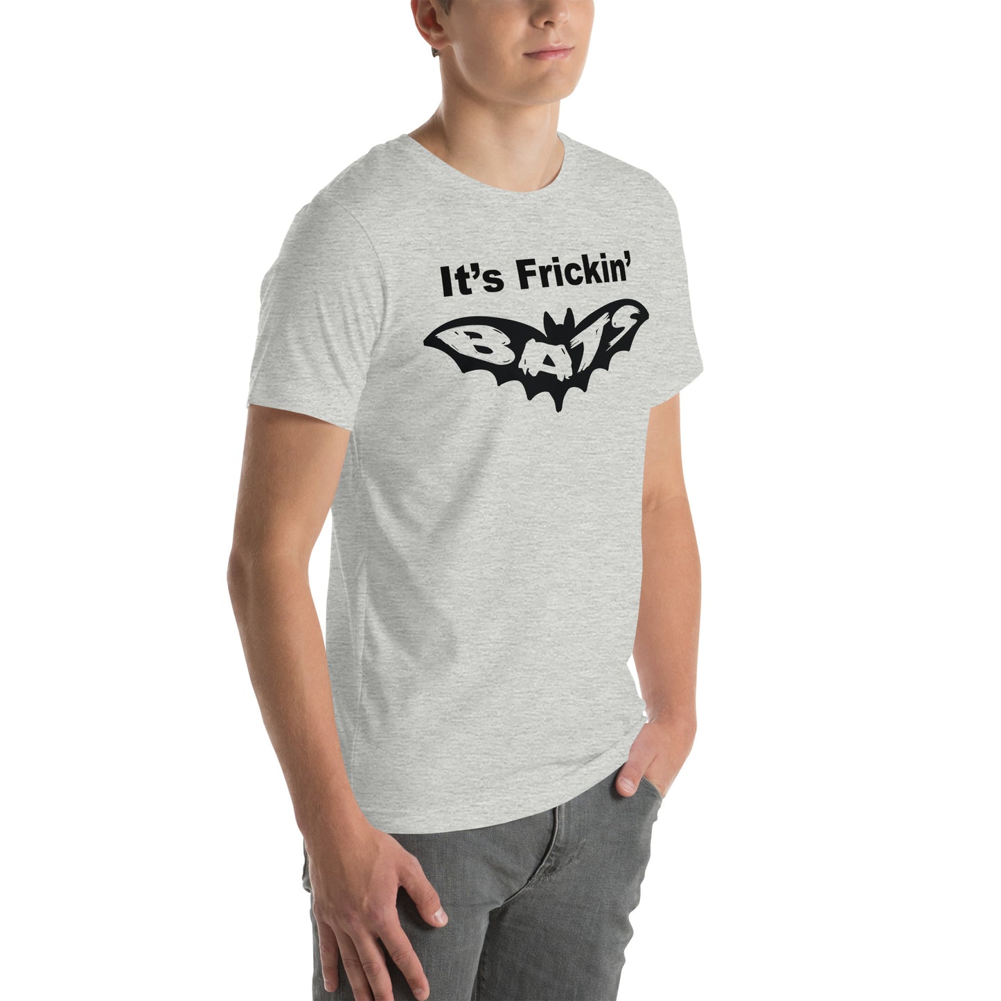 It's Frickin' Bats Unisex t-shirt