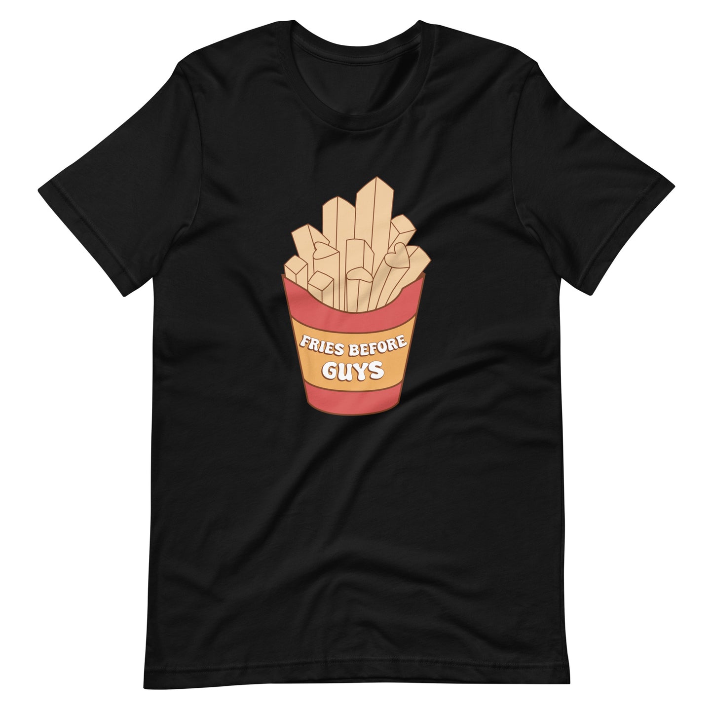 Fries Before Guys Unisex t-shirt