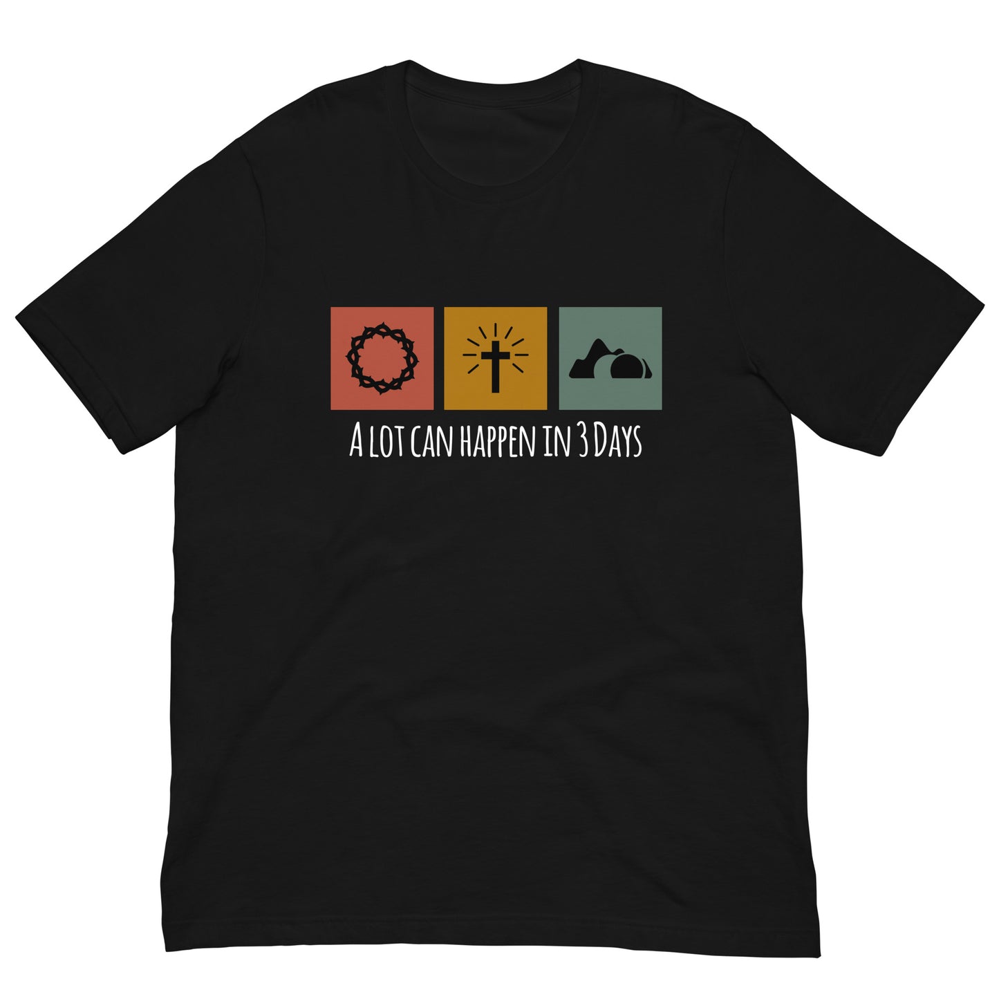 A Lot Can Happen in 3 Days Easter Unisex t-shirt