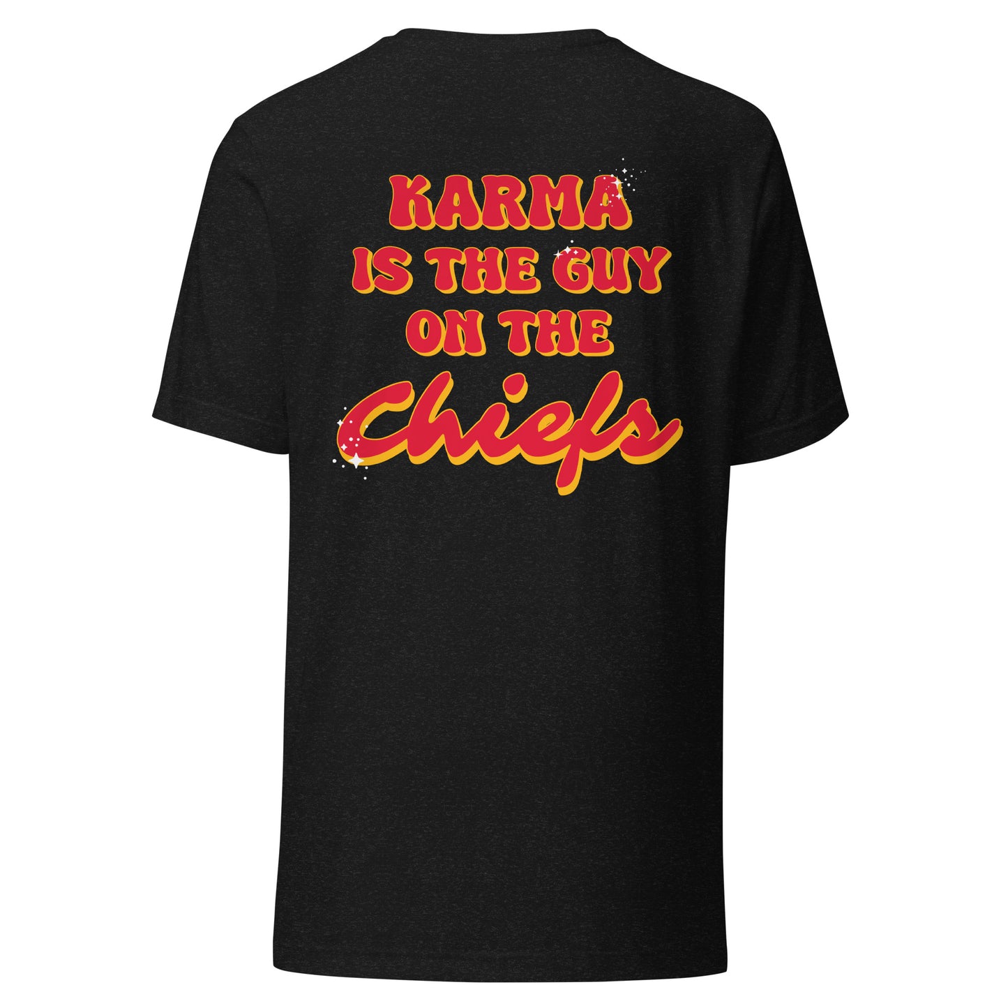 Karma is the Guy on the Chiefs 87 Unisex t-shirt