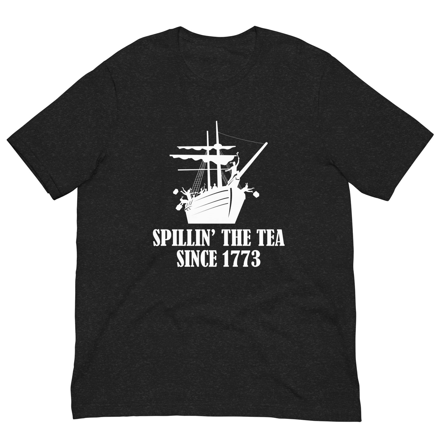 Spillin' the Tea Since 1773 Unisex t-shirt