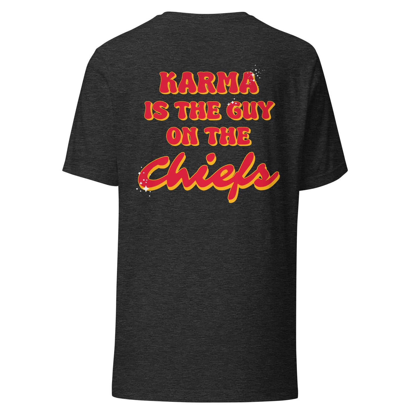 Karma is the Guy on the Chiefs 87 Unisex t-shirt