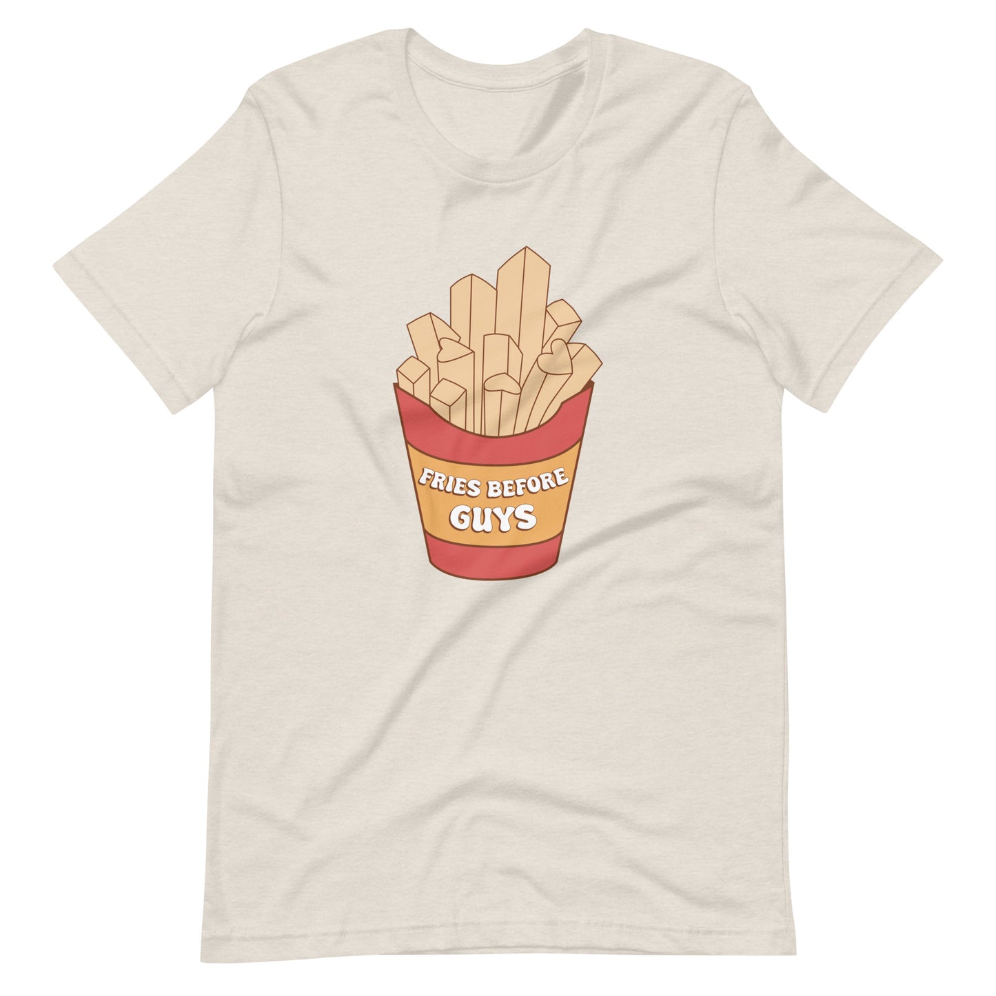 Fries Before Guys Unisex t-shirt