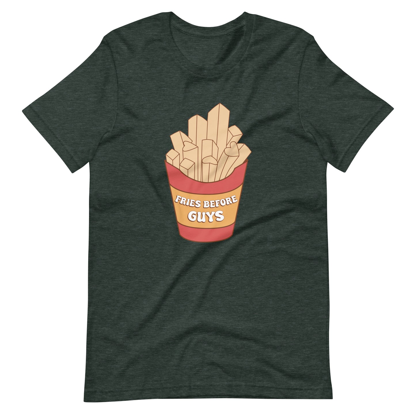 Fries Before Guys Unisex t-shirt