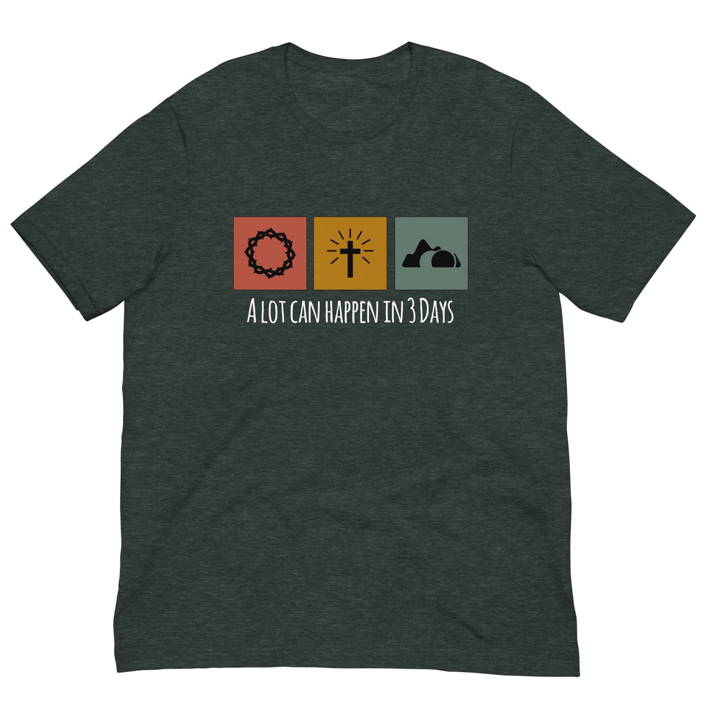 A Lot Can Happen in 3 Days Easter Unisex t-shirt