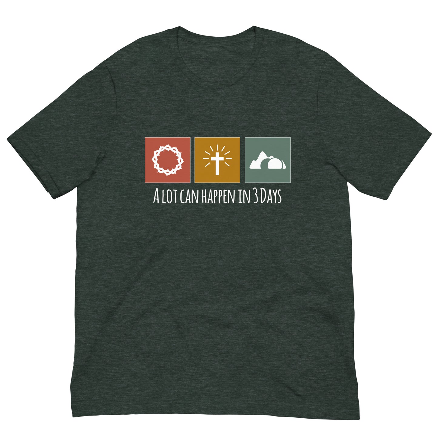 A Lot Can Happen in 3 Days Easter Unisex t-shirt