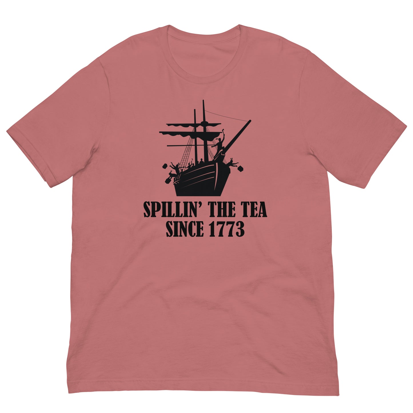 Spillin' the Tea Since 1773 Unisex t-shirt