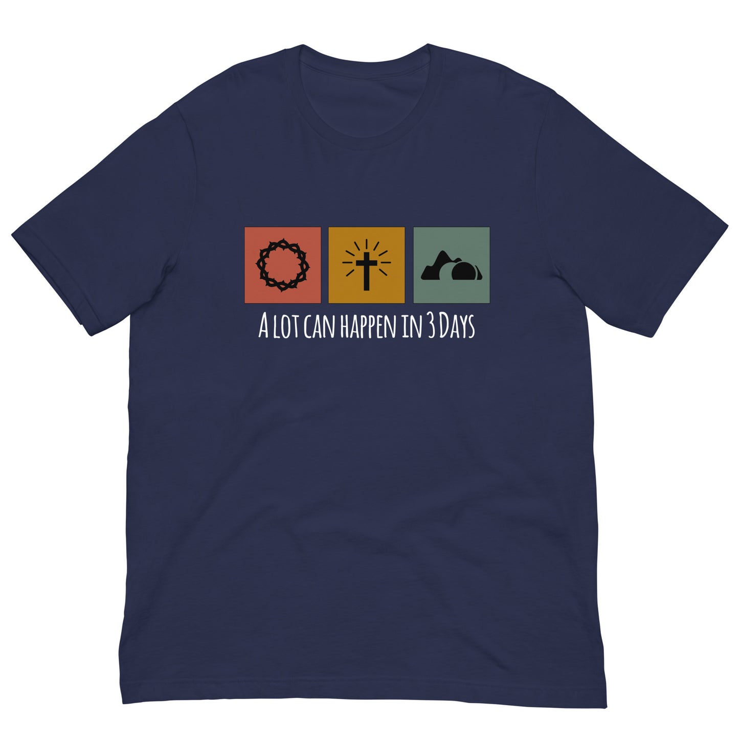 A Lot Can Happen in 3 Days Easter Unisex t-shirt