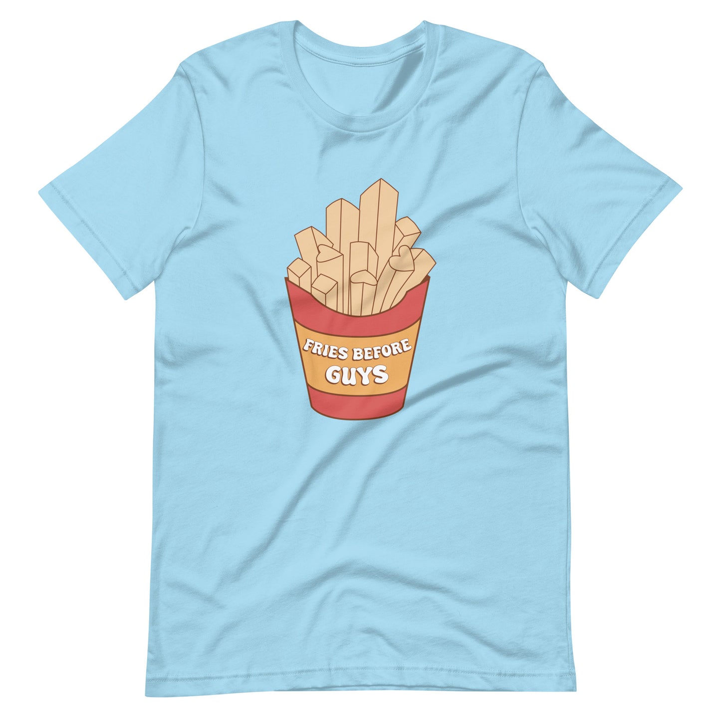 Fries Before Guys Unisex t-shirt