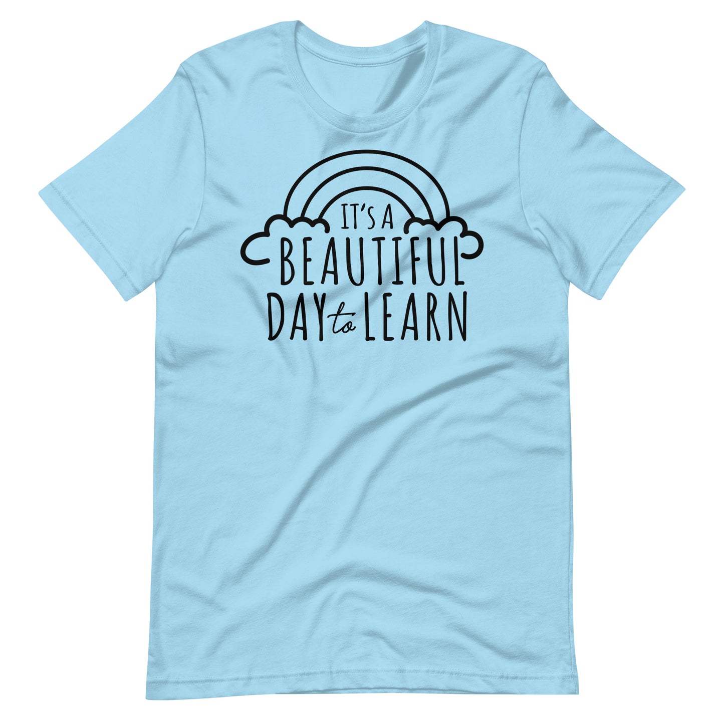 Beautiful Day to Learn Unisex t-shirt