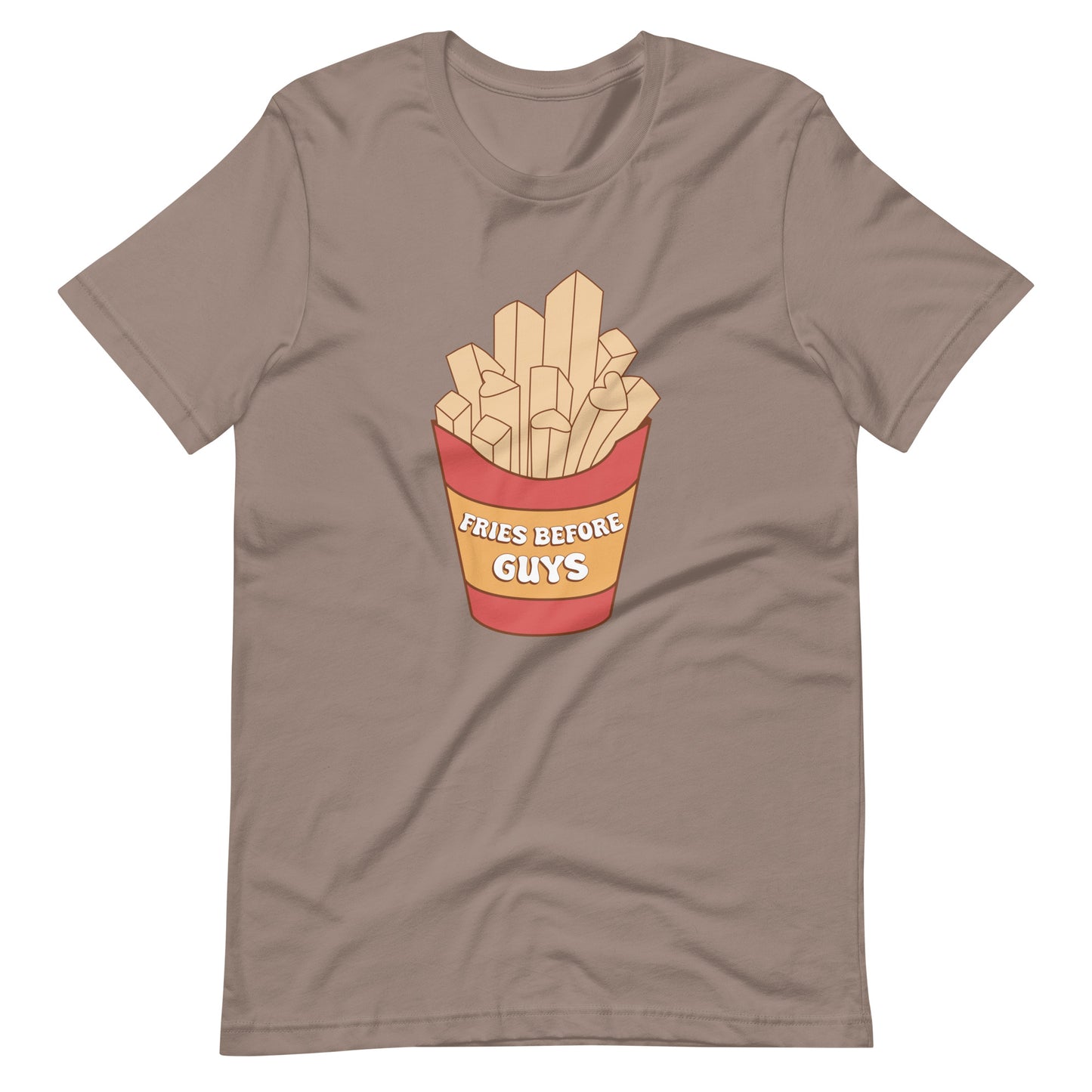 Fries Before Guys Unisex t-shirt