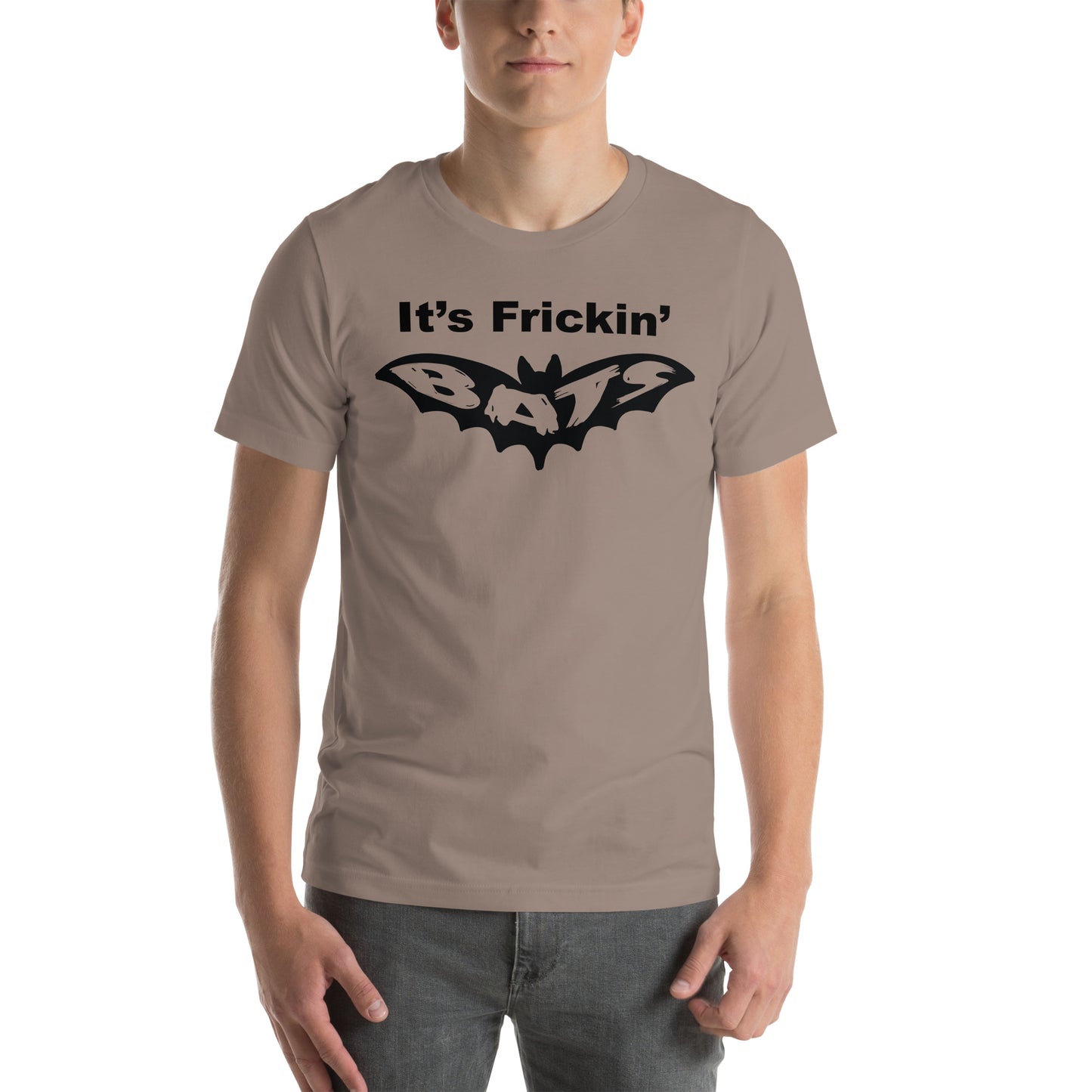 It's Frickin' Bats Unisex t-shirt