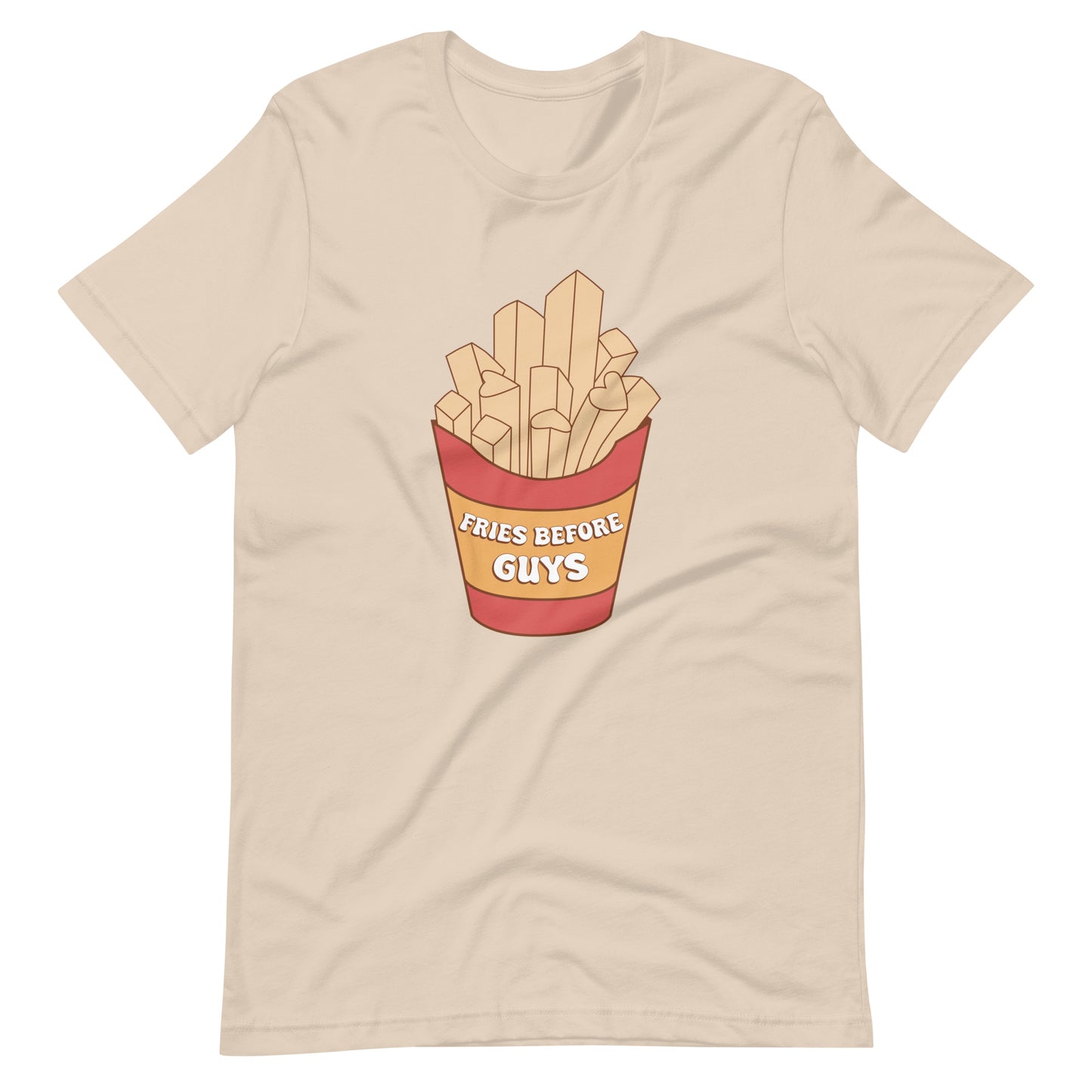 Fries Before Guys Unisex t-shirt