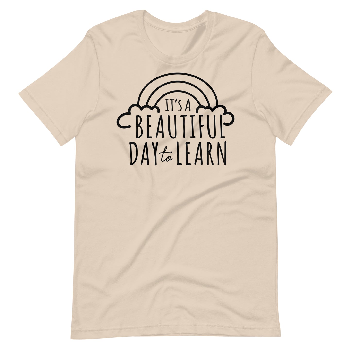 Beautiful Day to Learn Unisex t-shirt