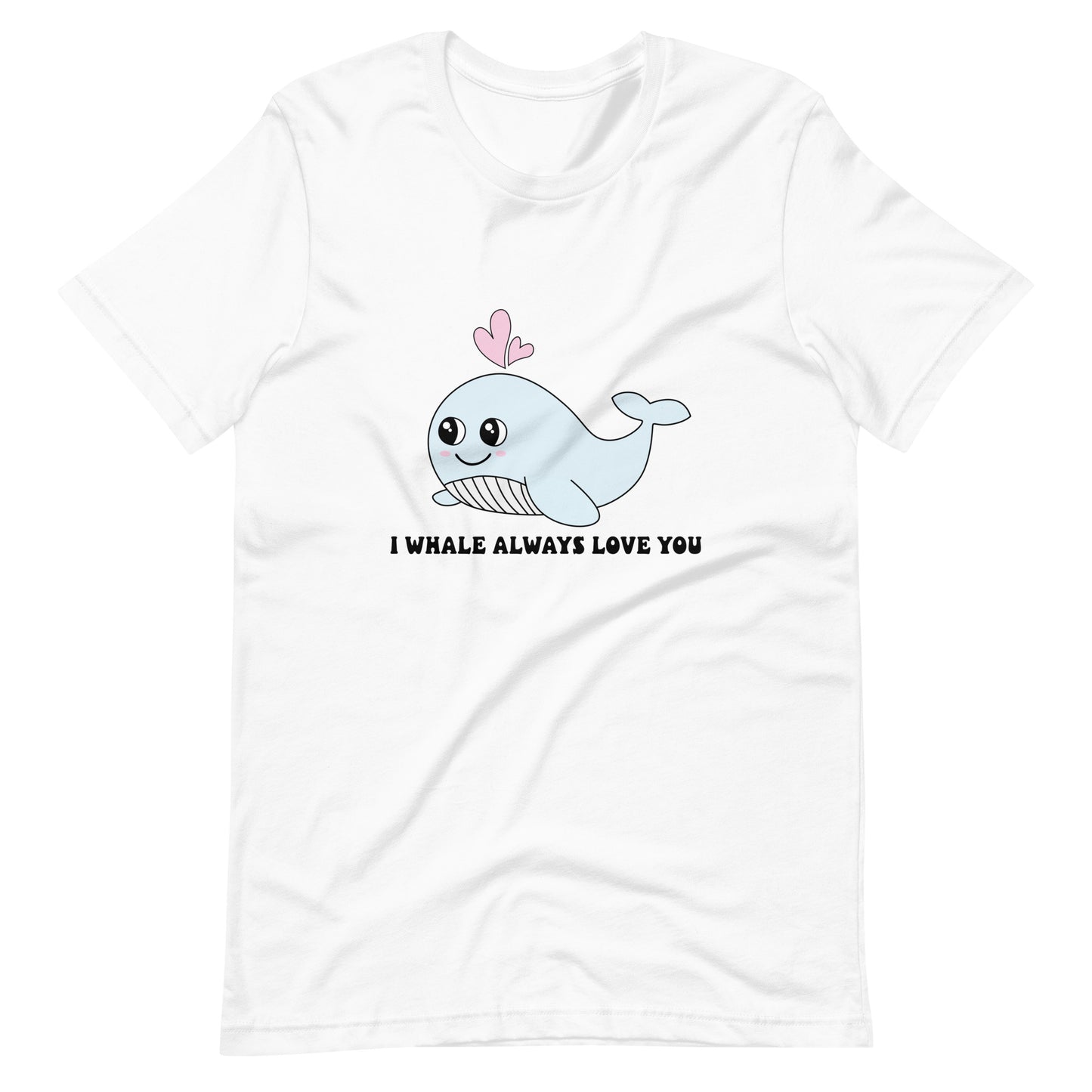 I Whale Always Love You Cute Valentine Unisex t-shirt