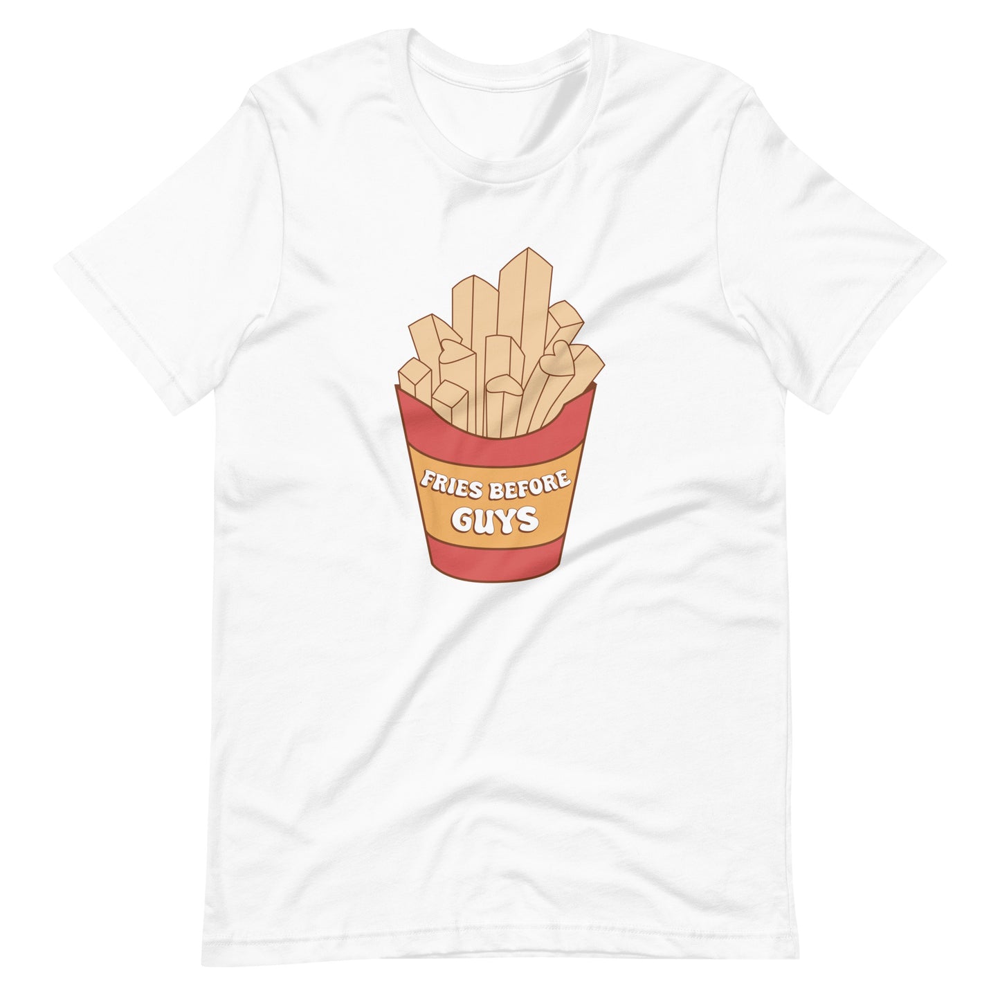 Fries Before Guys Unisex t-shirt