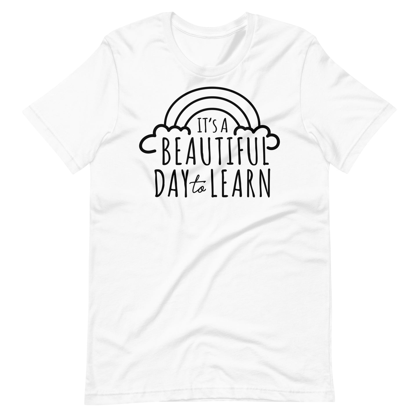 Beautiful Day to Learn Unisex t-shirt